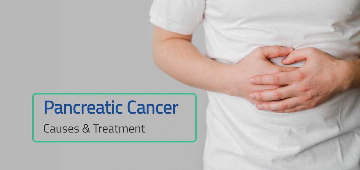 Pancreatic Cancer : Causes & Treatment
